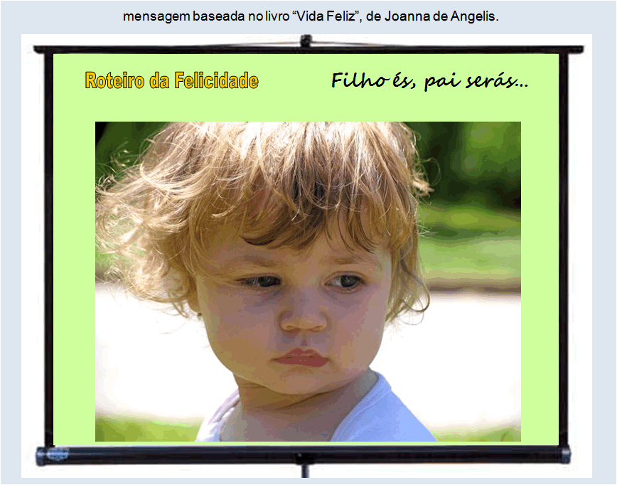 Filho és, Pai serás